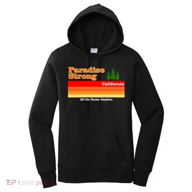Paradise Strong Camp Fire California Women's Hoodie