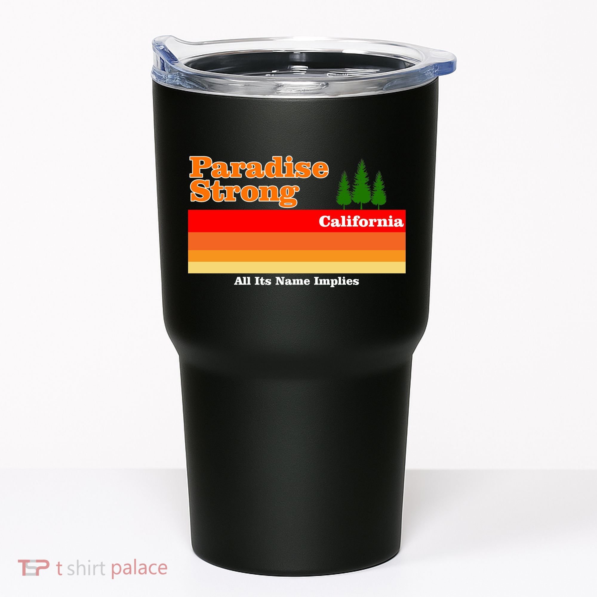 Paradise Strong Camp Fire California Tumbler