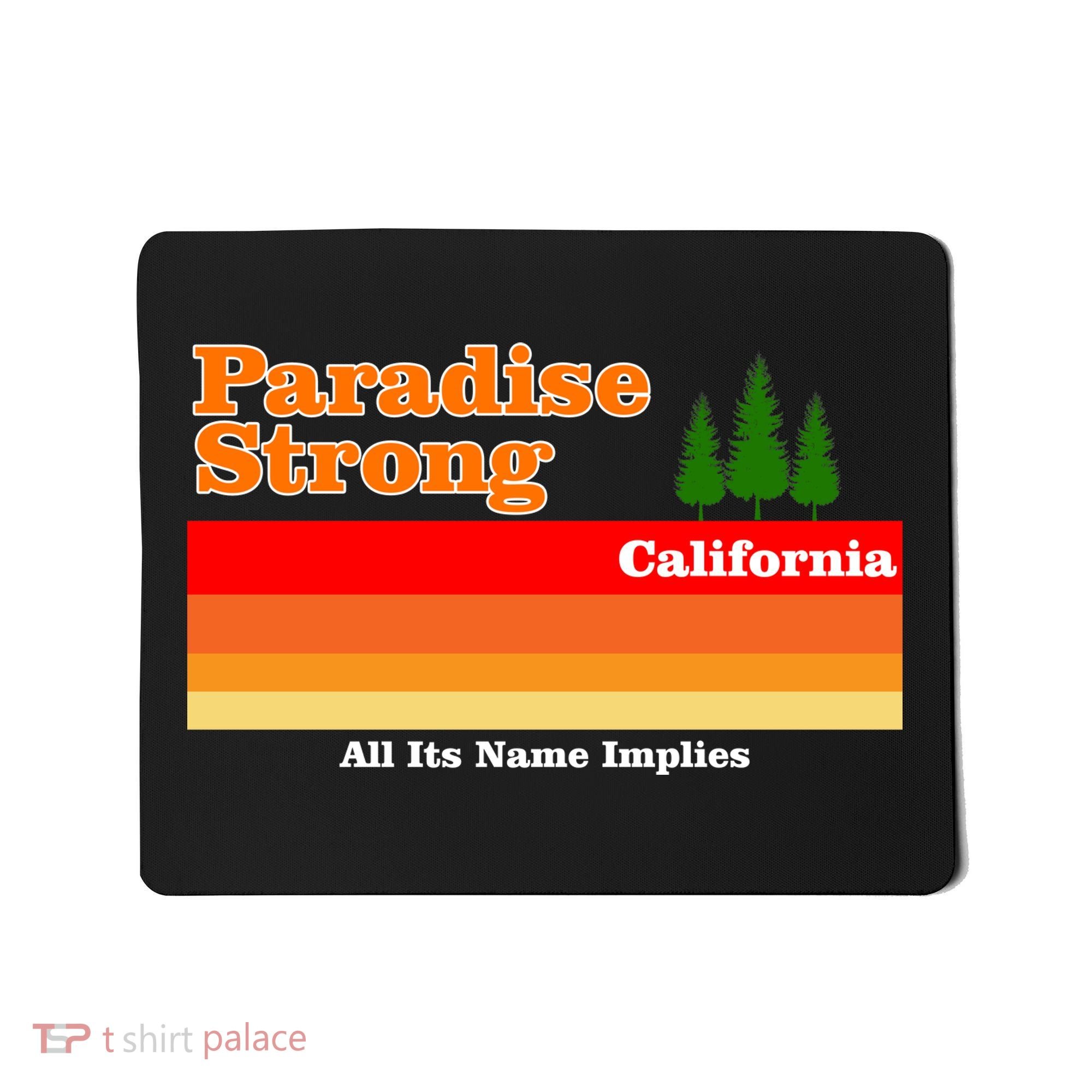 Paradise Strong Camp Fire California Mousepad
