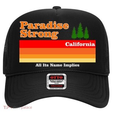 Paradise Strong Camp Fire California Hat
