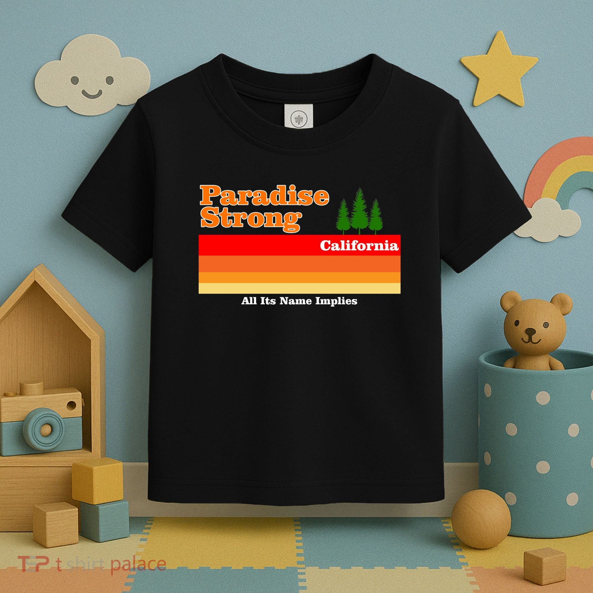 Paradise Strong Camp Fire California Toddler T-Shirt