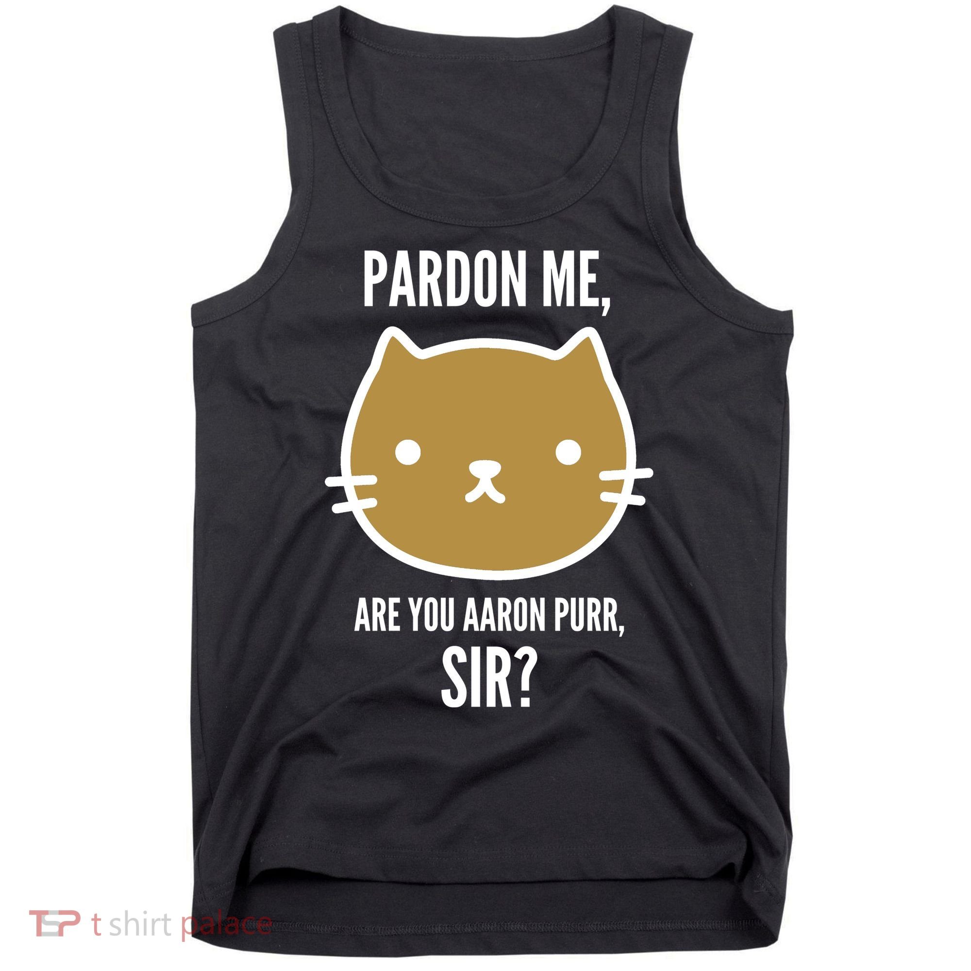 Pardon Me Are You Aaron Purr, Sir? Tank Top