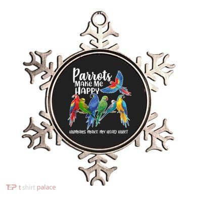 Parrots Make Me Happy Human Make My Head Hurt Ornament