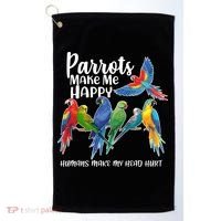 Parrots Make Me Happy Human Make My Head Hurt Golf Towel thumb 0