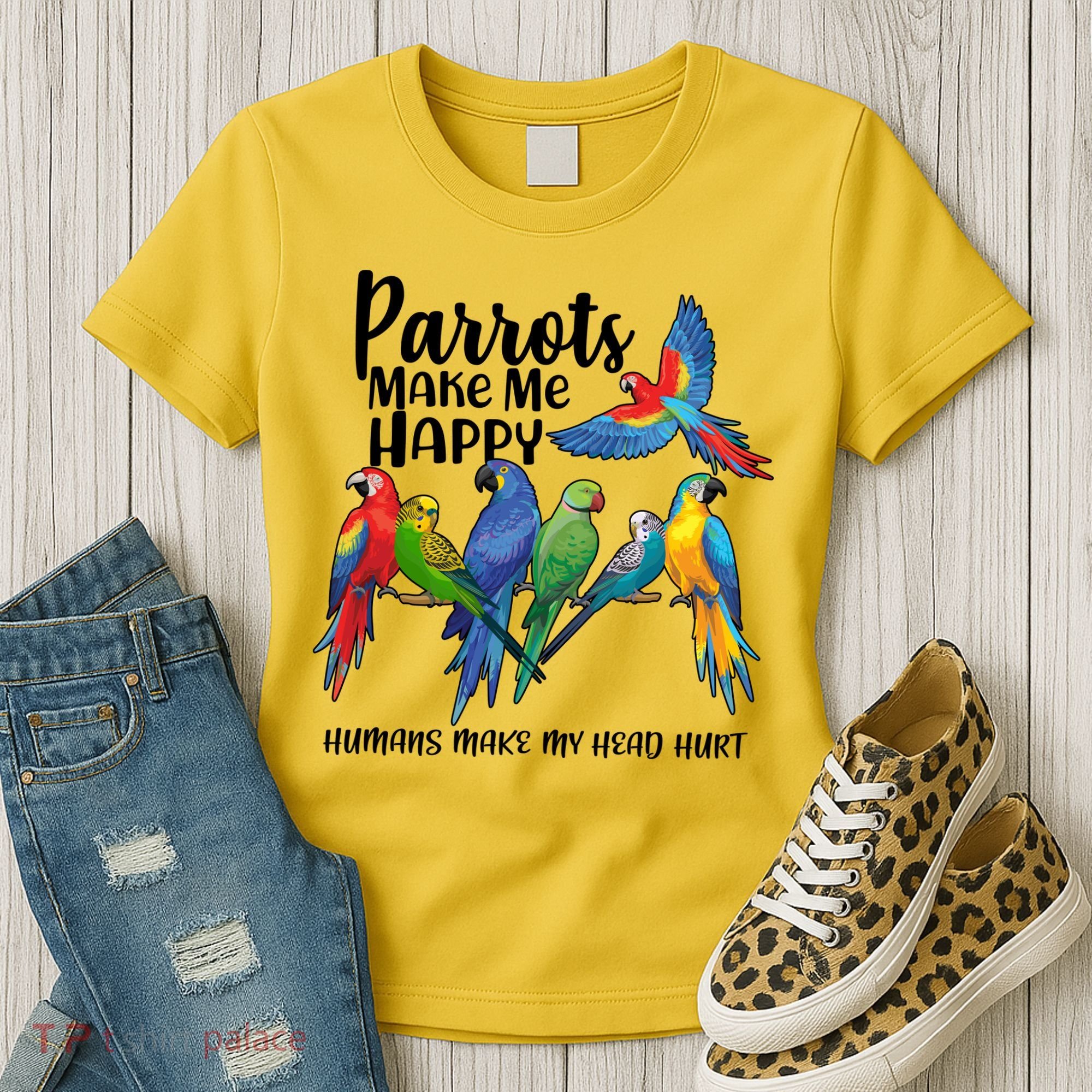 Parrots Make Me Happy Human Make My Head Hurt Women's T-Shirt