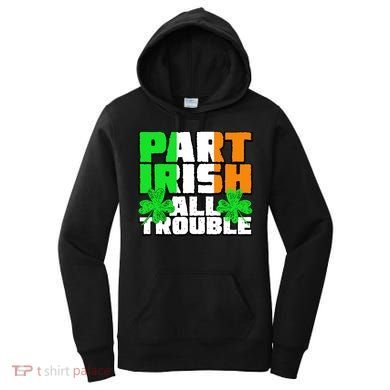 Part Irish All Trouble Women's Hoodie