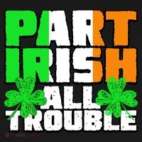 Part Irish All Trouble Mousepad thumb 1