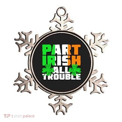 Part Irish All Trouble Ornament