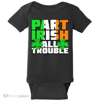 Part Irish All Trouble Baby Bodysuit