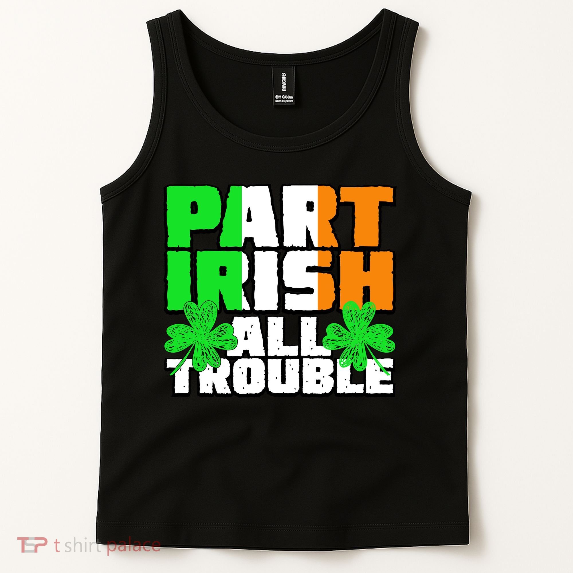 Part Irish All Trouble Tank Top