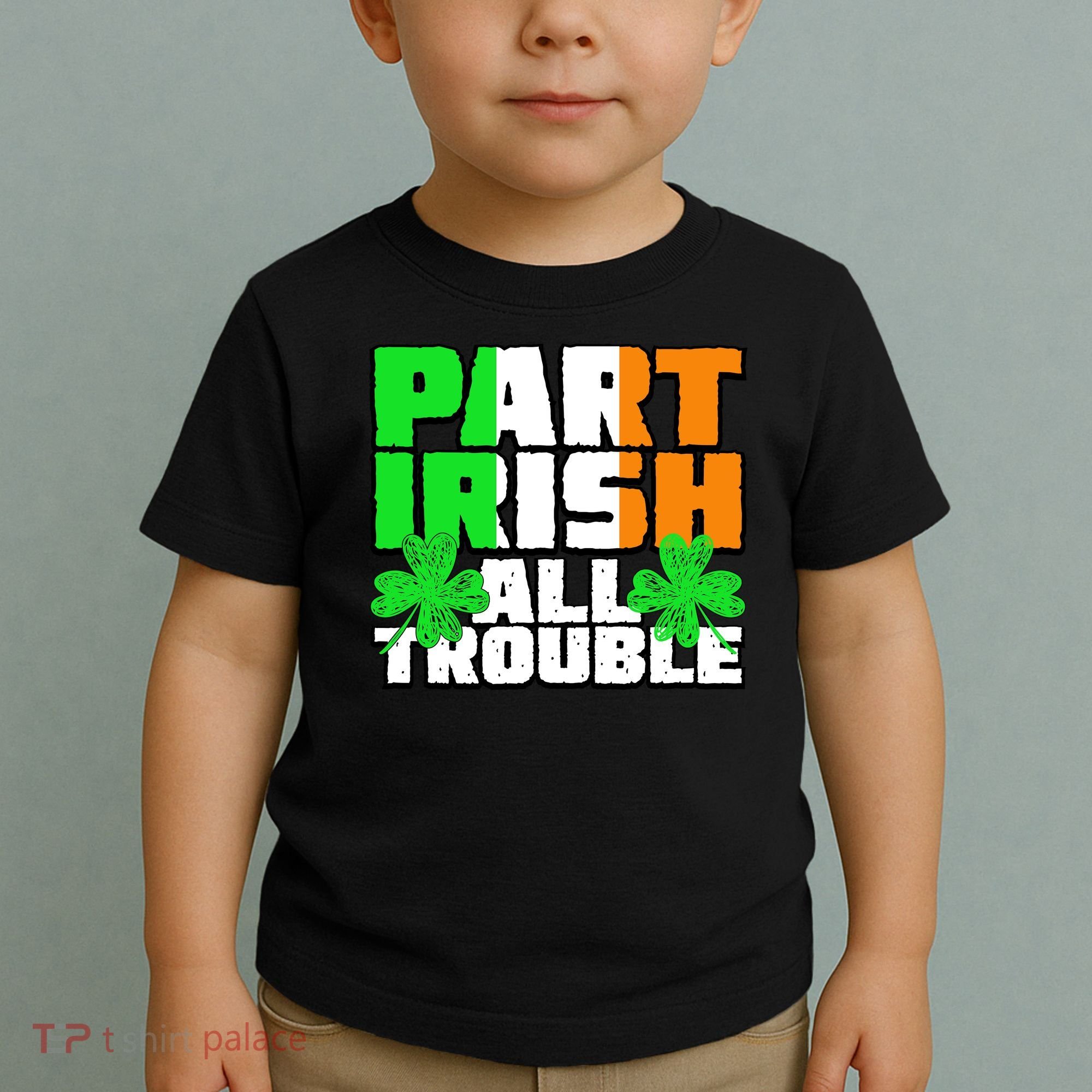 Part Irish All Trouble Toddler T-Shirt