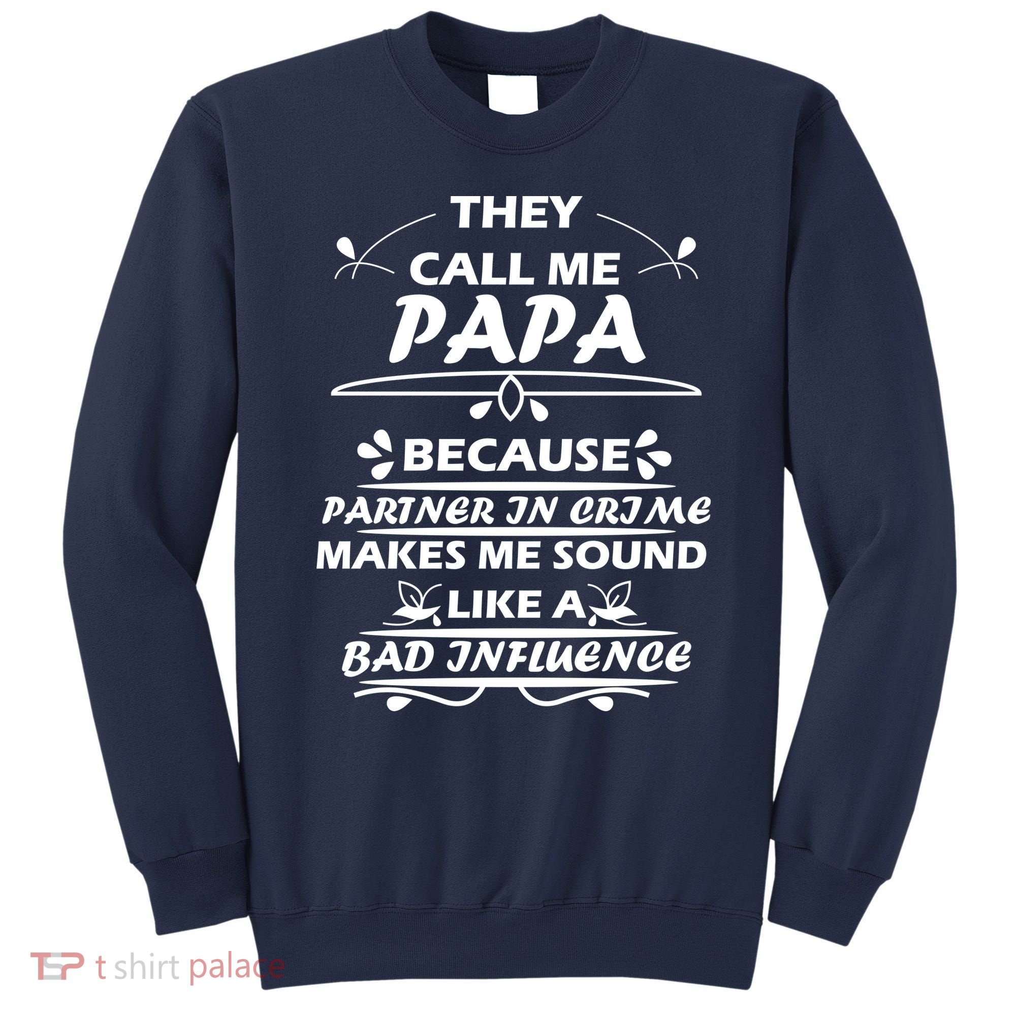Partner And Crime Papa Sweatshirt