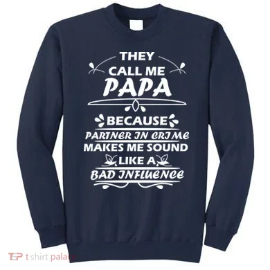 Partner And Crime Papa Sweatshirt