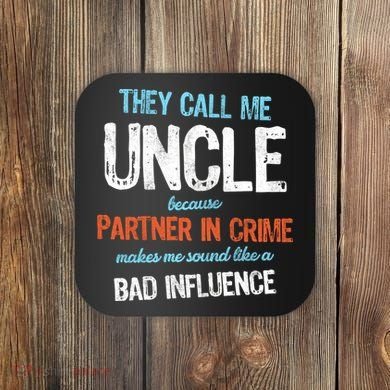 Partner In Crime Uncle Coaster