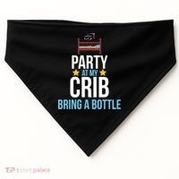 Party At My Crib Bring A Bottle USA-Made Doggie Bandana thumb 0