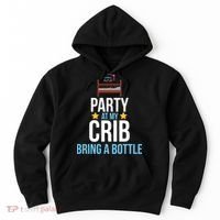 Party At My Crib Bring A Bottle Hoodie thumb 0