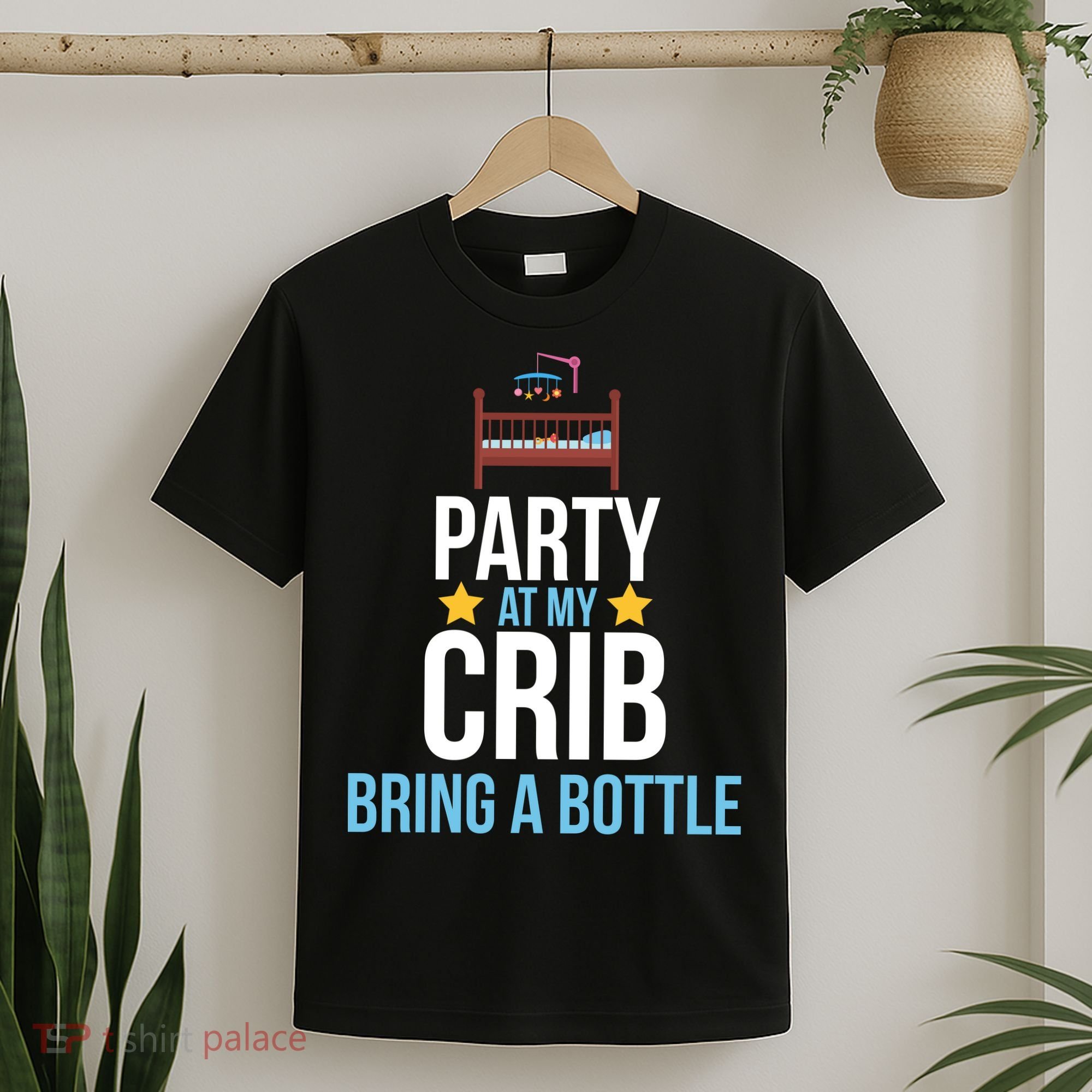 Party At My Crib Bring A Bottle T-Shirt