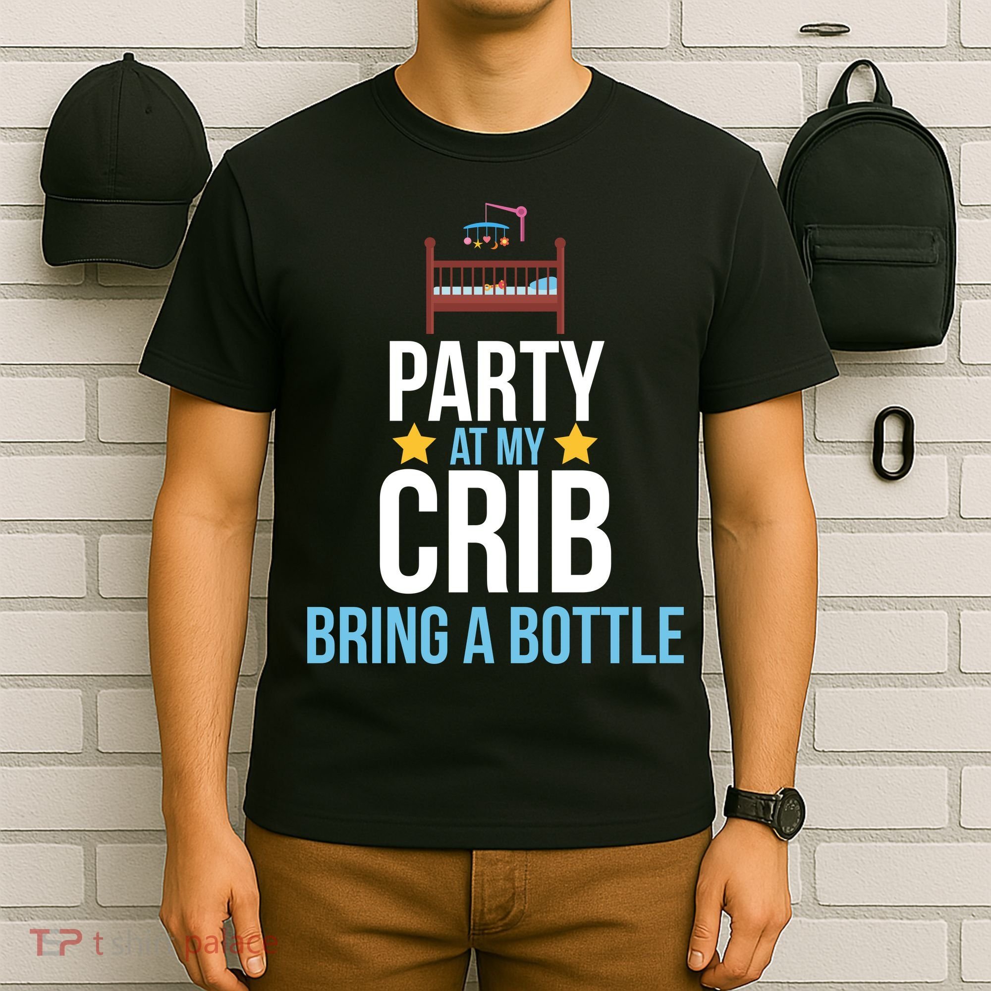 Party At My Crib Bring A Bottle T-Shirt