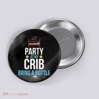 Party At My Crib Bring A Bottle Button thumb 0
