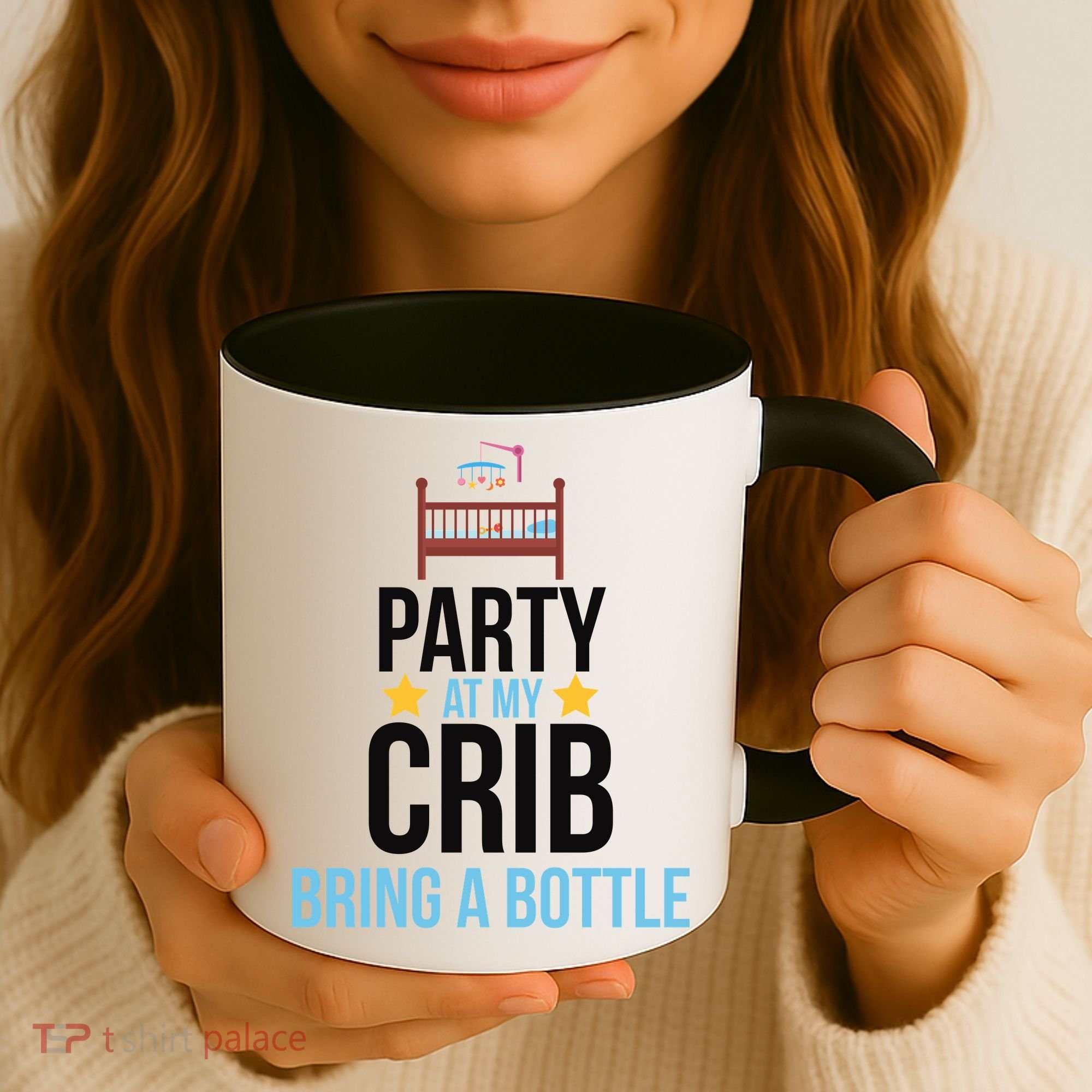 Party At My Crib Bring A Bottle Coffee Mug