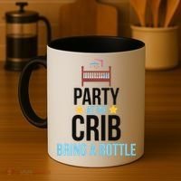 Party At My Crib Bring A Bottle Coffee Mug thumb 4