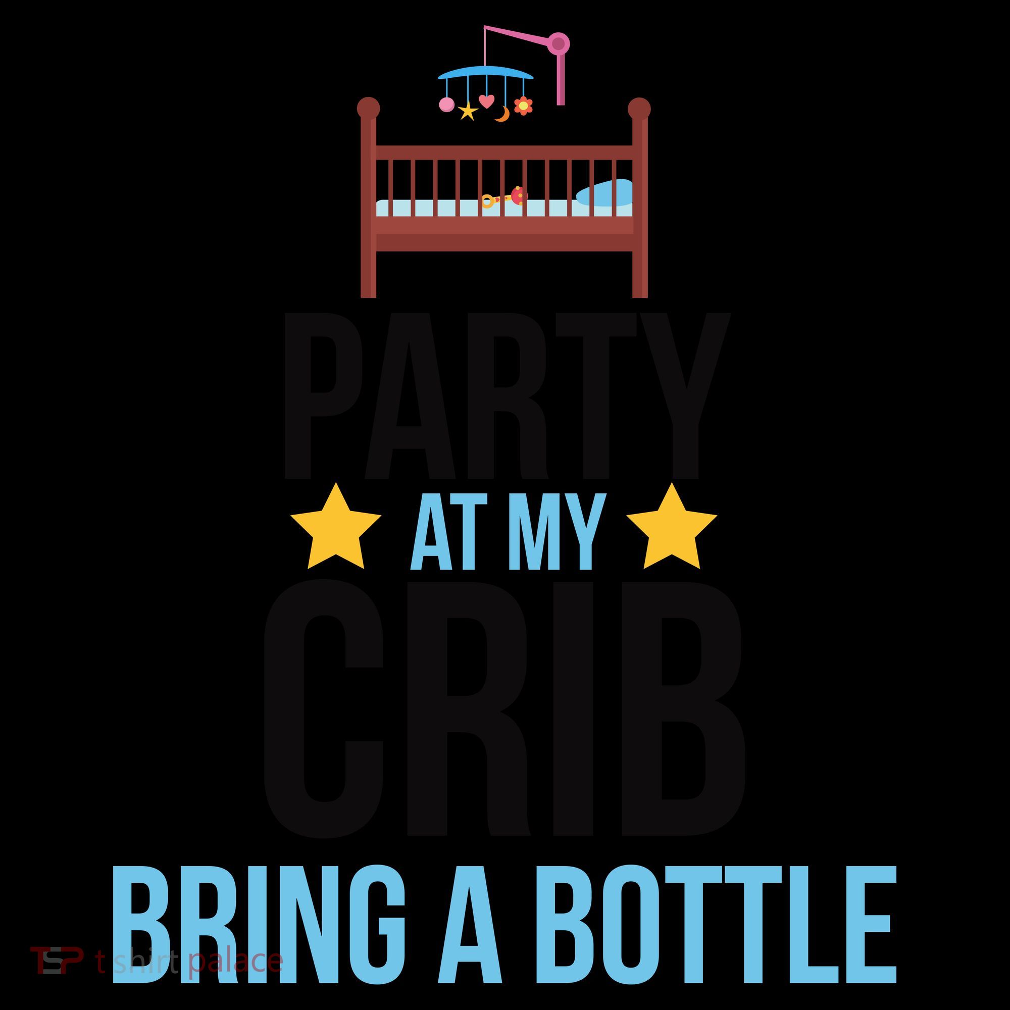 Party At My Crib Bring A Bottle Coffee Mug
