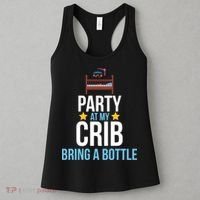 Party At My Crib Bring A Bottle Women's Tank Top thumb 3