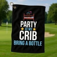 Party At My Crib Bring A Bottle Golf Towel thumb 1