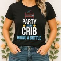 Party At My Crib Bring A Bottle Women's T-Shirt thumb 2