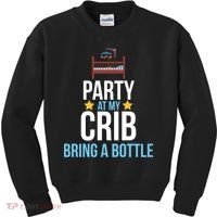 Party At My Crib Bring A Bottle Kids Sweatshirt thumb 0