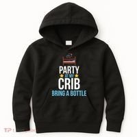 Party At My Crib Bring A Bottle Kids Hoodie thumb 0