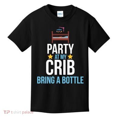 Party At My Crib Bring A Bottle Kids T-Shirt