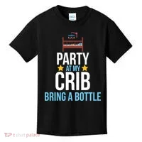 Party At My Crib Bring A Bottle Kids T-Shirt thumb 0