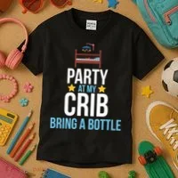 Party At My Crib Bring A Bottle Kids T-Shirt thumb 3