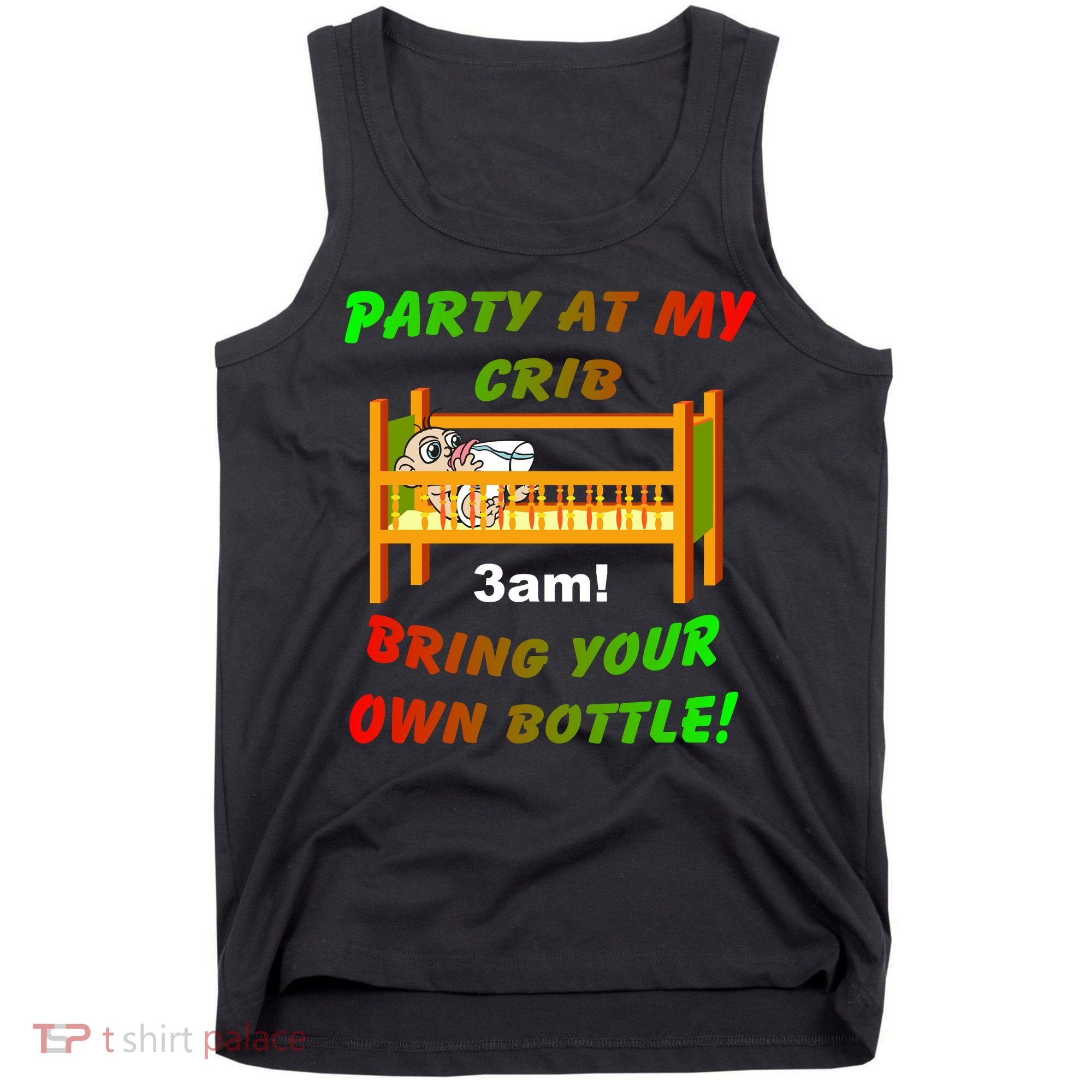 Party At My Crib Bring Your Own Bottle Tank Top