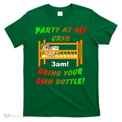 Party At My Crib Bring Your Own Bottle T-Shirt
