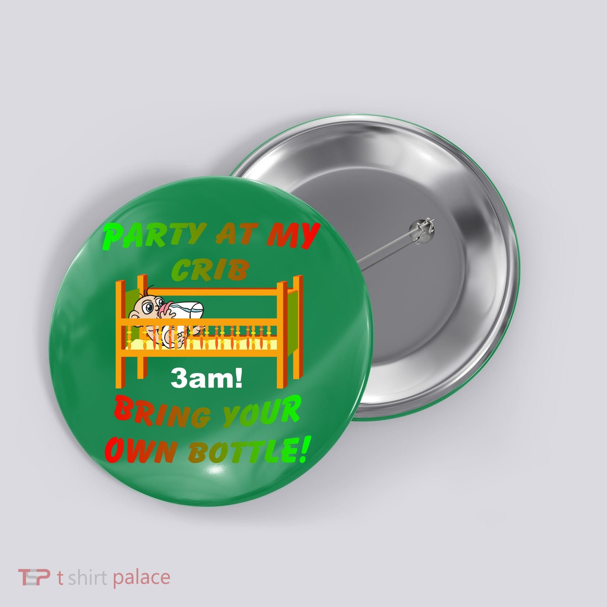 Party At My Crib Bring Your Own Bottle Button