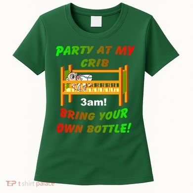 Party At My Crib Bring Your Own Bottle Women's T-Shirt