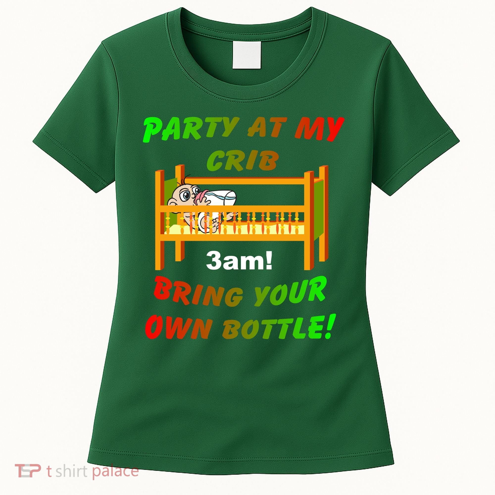 Party At My Crib Bring Your Own Bottle Women's T-Shirt