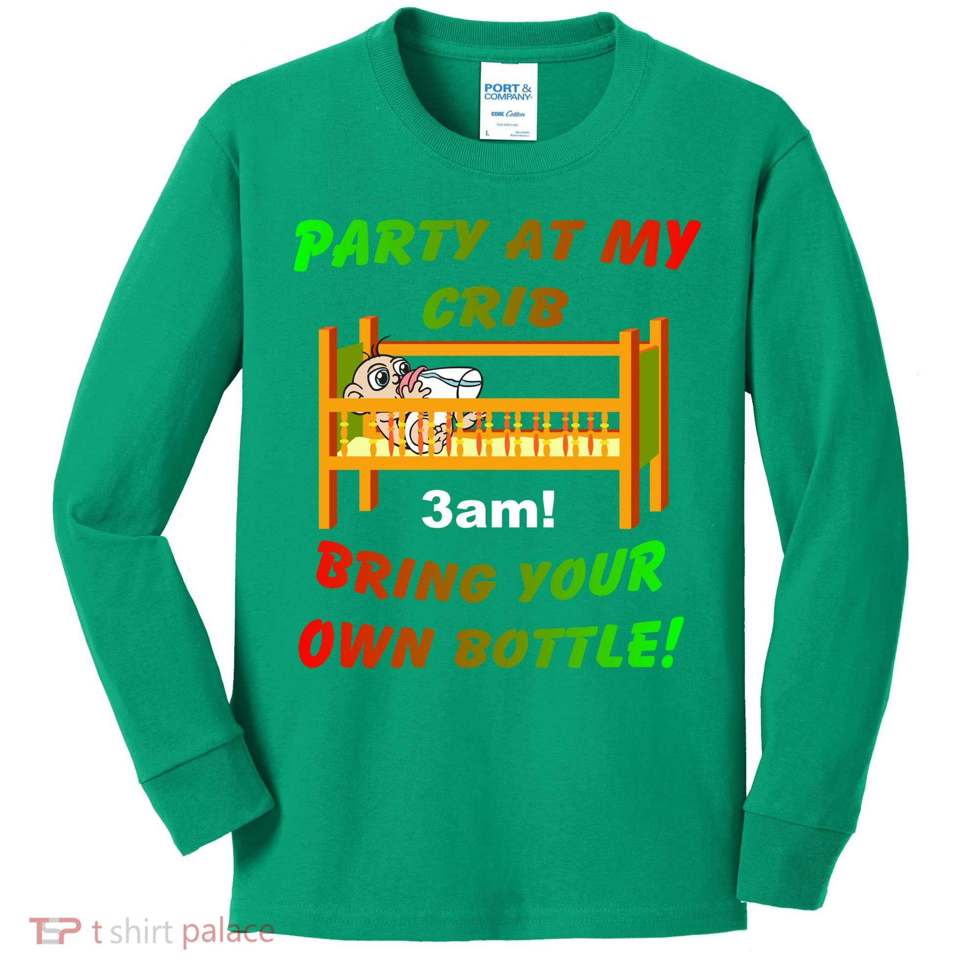 Party At My Crib Bring Your Own Bottle Kids Long Sleeve Shirt