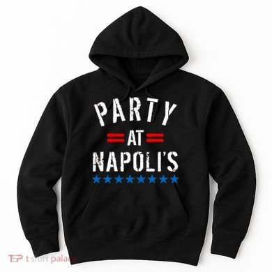 Party at Napoli's Hoodie