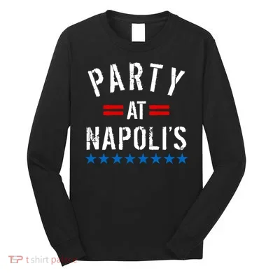 Party at Napoli's Long Sleeve Shirt