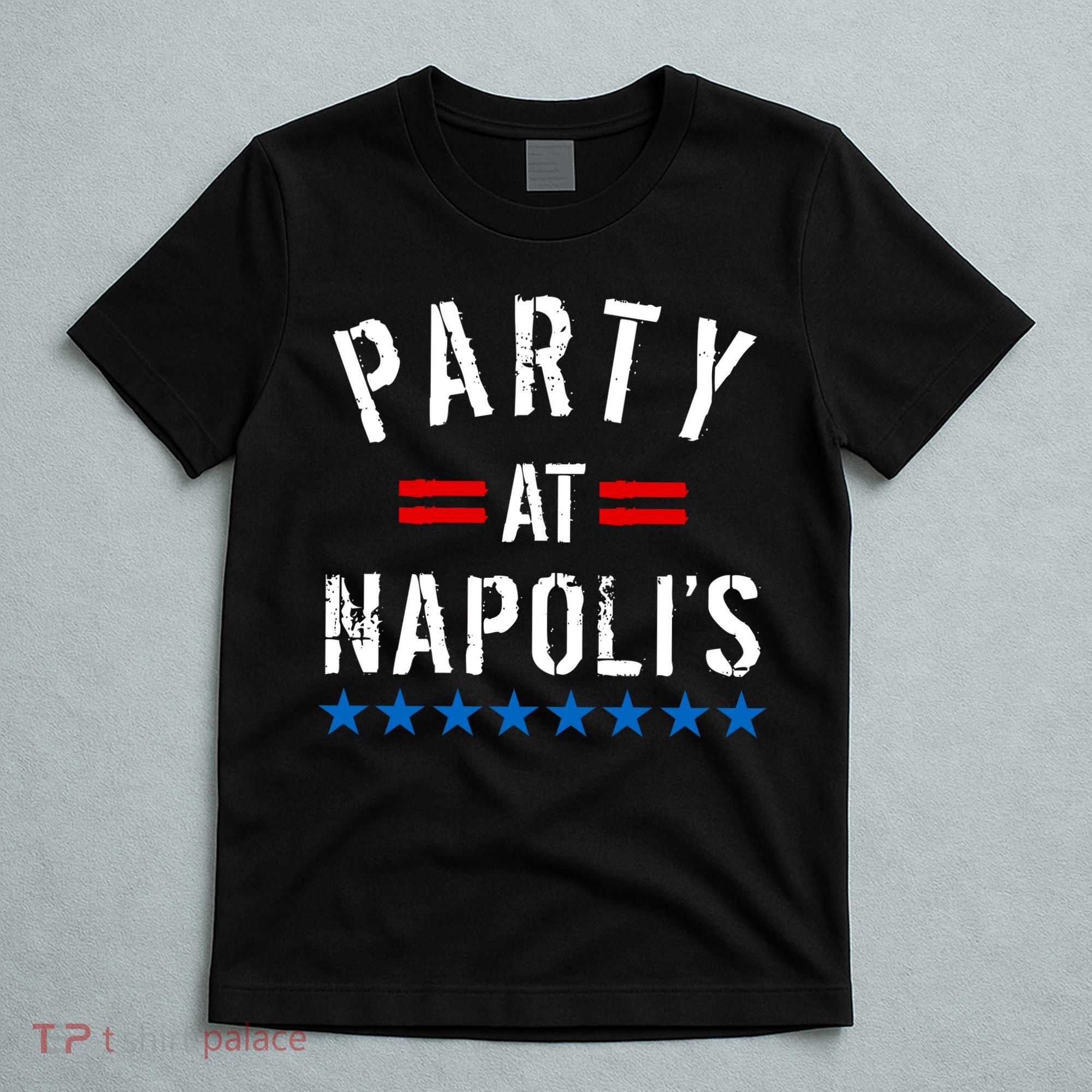 Party at Napoli's T-Shirt