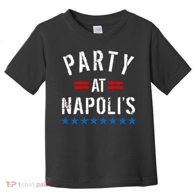 Party at Napoli's Toddler T-Shirt