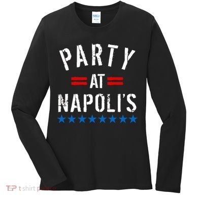 Party at Napoli's Women's Long Sleeve Shirt
