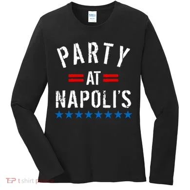 Party at Napoli's Women's Long Sleeve Shirt