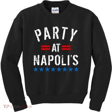 Party at Napoli's Kids Sweatshirt