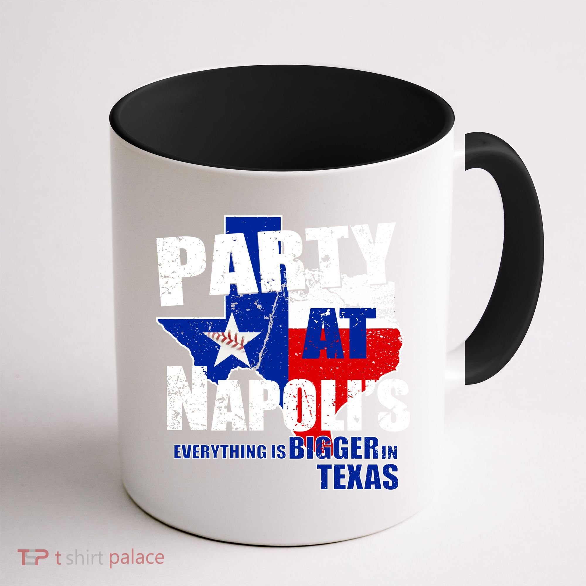 Party at Napoli's Everything Is Bigger In Texas Coffee Mug