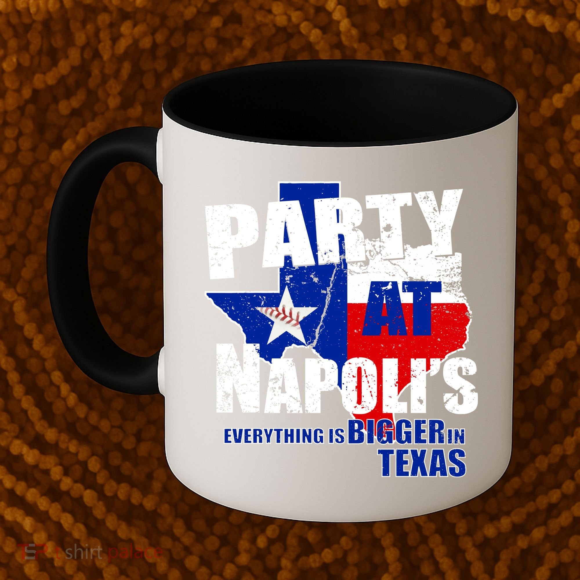 Party at Napoli's Everything Is Bigger In Texas Coffee Mug