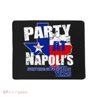 Party at Napoli's Everything Is Bigger In Texas Mousepad thumb 0